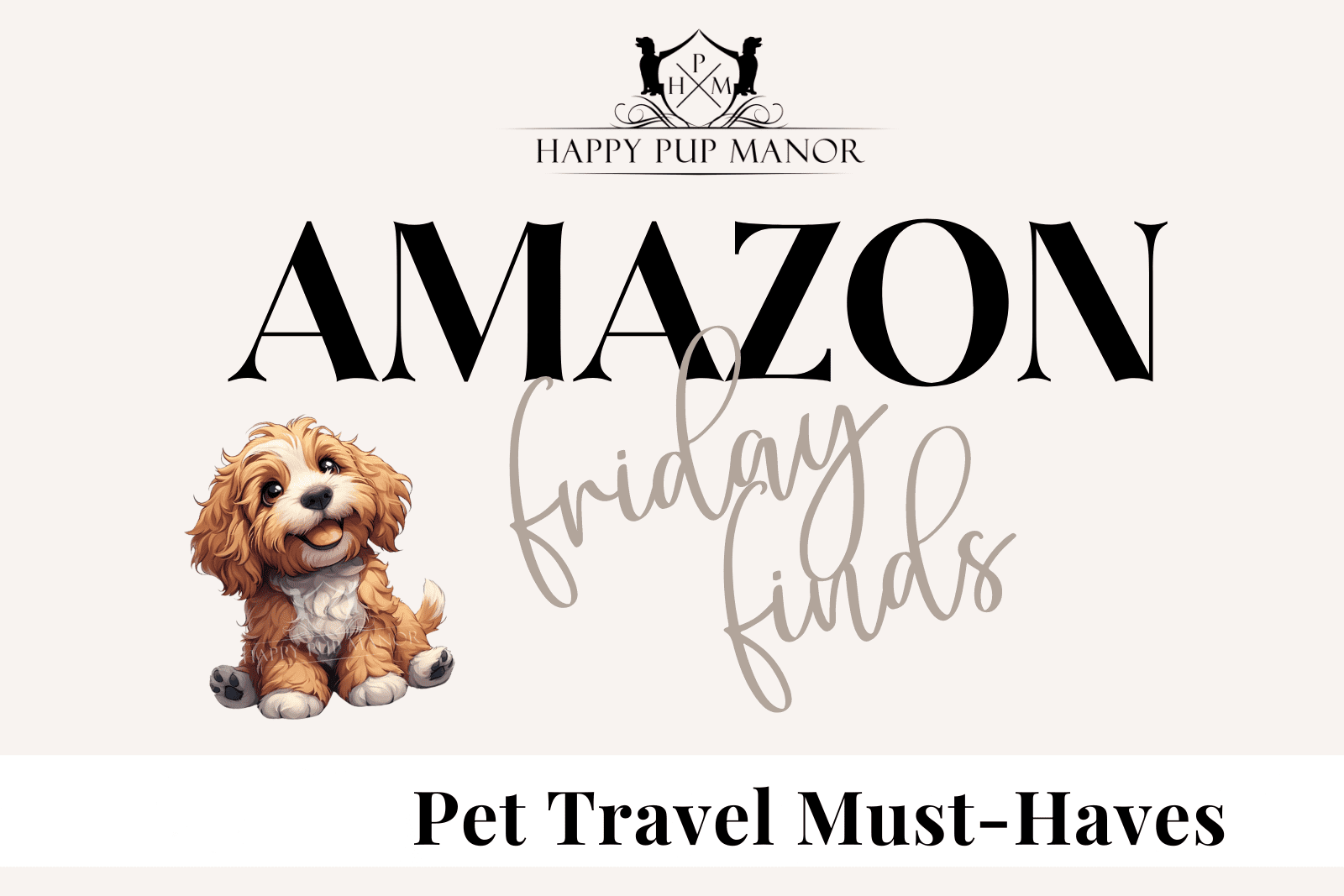 Happy Pup Manor’s Amazon Finds